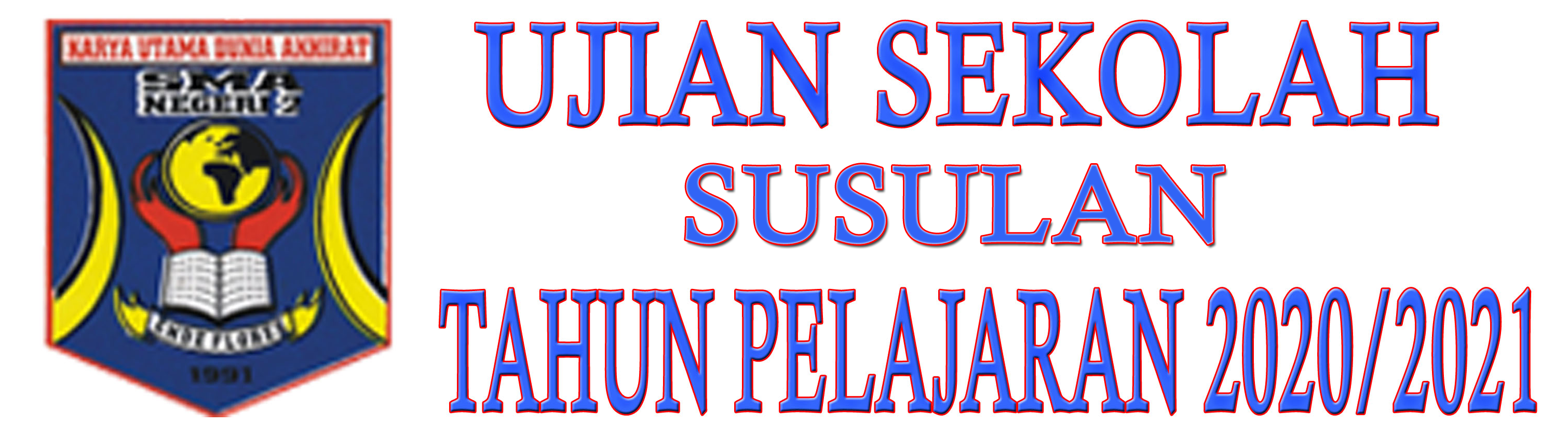 UJIAN SEKOLAH SUSULAN TAHUN PELAJARAN 2020/2021